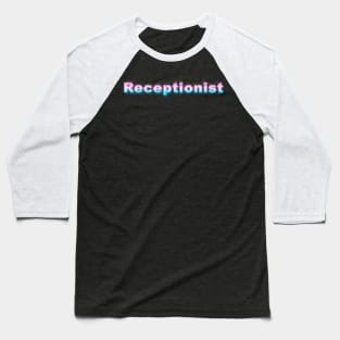 Receptionist Baseball T-Shirt